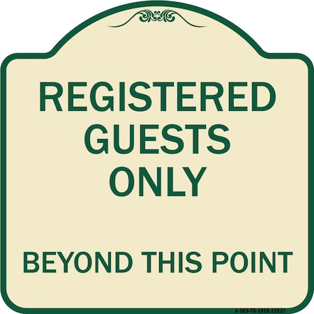 Registered Guests Only Beyond This Point Heavy-Gauge Aluminum Architectural Sign
